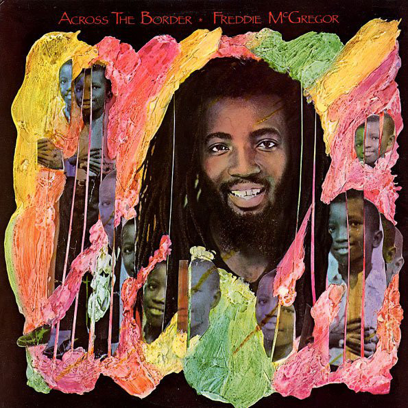 Freddie McGregor - Across The Border | Real Authentic Sound (RAS 3009) - main