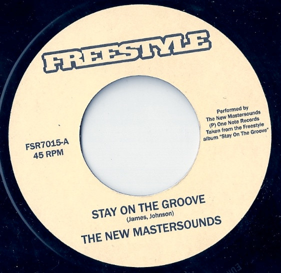 The New Mastersounds - Stay On The Groove / You Got It All | Freestyle Records (FSR 7015)
