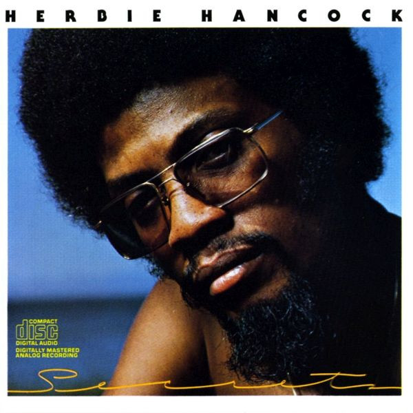 Herbie Hancock - Secrets | Columbia (CK 34280) - main Herbie Hancock - Secrets | Columbia (CK 34280) - main
