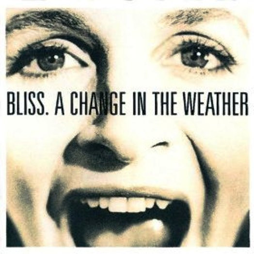 Bliss - A Change In The Weather | Parlophone (64 7963091)