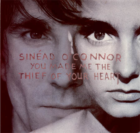 Sinéad O'Connor - You Made Me The Thief Of Your Heart | Island Records (12IS 588) - main Sinéad O'Connor - You Made Me The Thief Of Your Heart | Island Records (12IS 588) - main