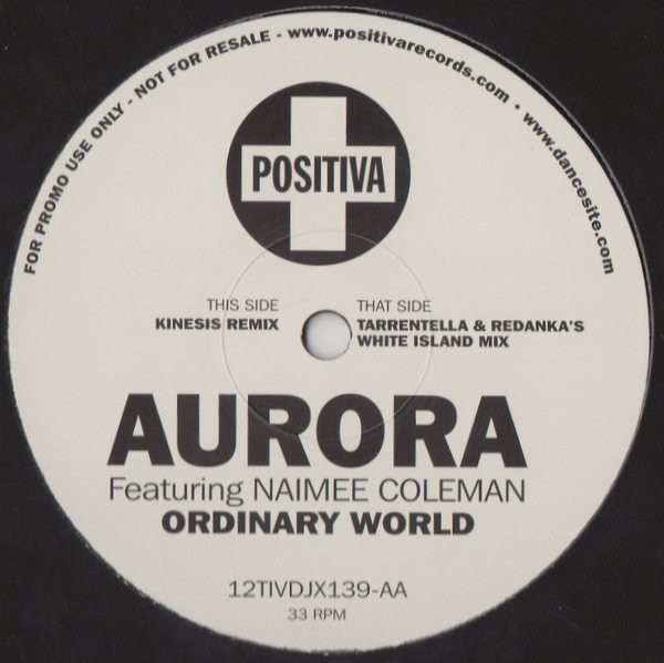 Aurora Featuring Naimee Coleman - Ordinary World | Positiva (12TIVDJX139)