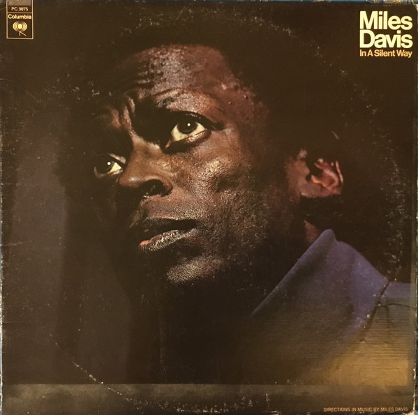 Miles Davis - In A Silent Way | Columbia (PC 9875)