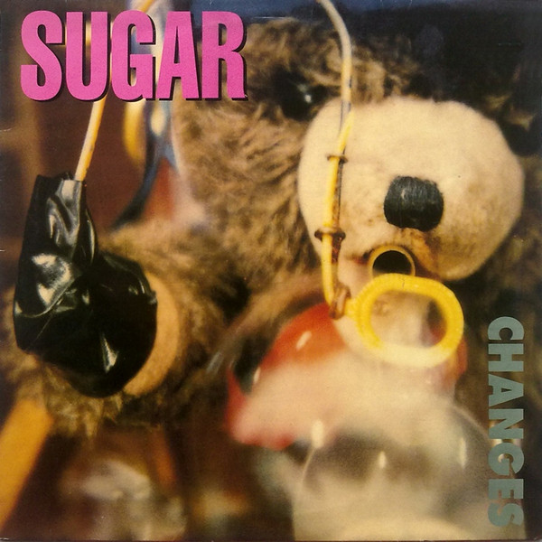 Sugar - Changes | Creation Records (CRE 126T)