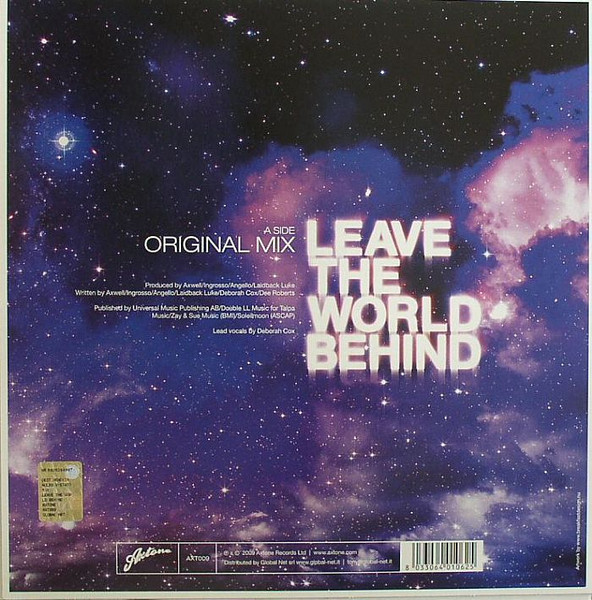 Axwell / Sebastian Ingrosso / Steve Angello / Laidback Luke Feat. Deborah Cox - Leave The World Behind | Axtone Records (AXT009) - 2
