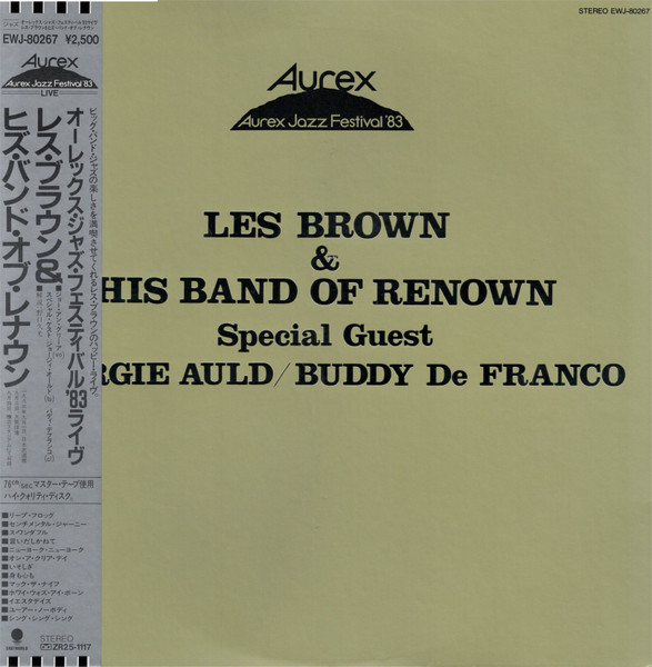 Les Brown And His Band Of Renown Special Guest Georgie Auld / Buddy DeFranco - Aurex Jazz Festival '83 | Eastworld (EWJ-80267)
