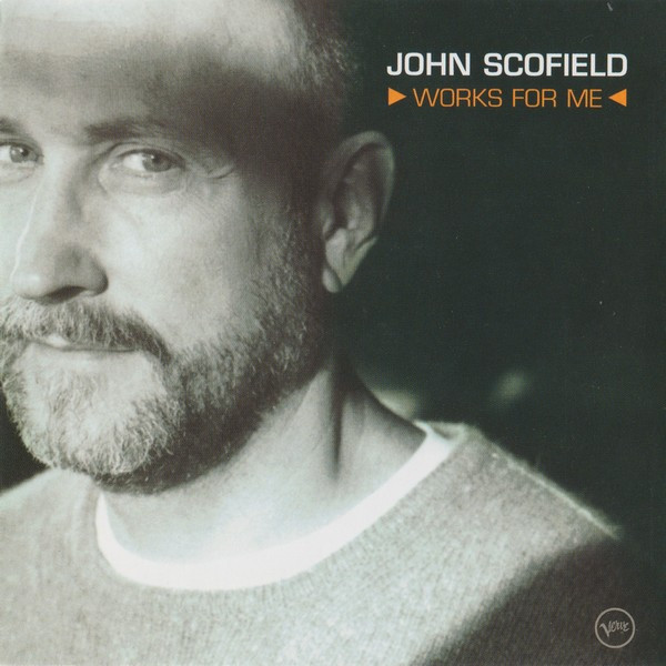 John Scofield - Works For Me | Verve Records (549 281-2) - main