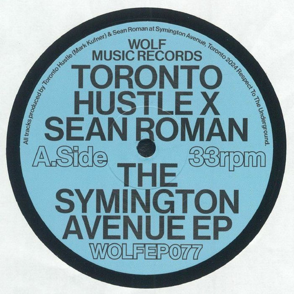 Toronto Hustle x Sean Roman - The Symington Avenue EP | Wolf Music Recordings (WOLFEP077)
