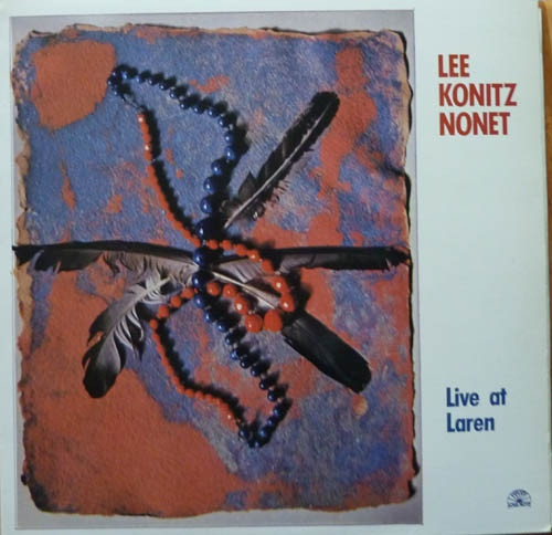 Lee Konitz Nonet - Live At Laren | Soul Note (SN 1069)