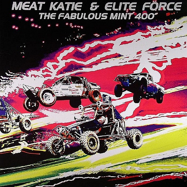 Meat Katie & Elite Force - The Fabulous Mint 400 | Kingsize (KS88)
