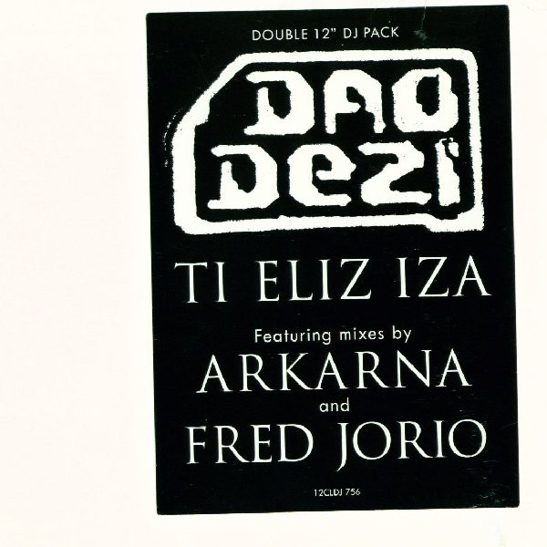 Dao Dezi - Ti Eliz Iza | Parlophone (12CLDJ 756) - main Dao Dezi - Ti Eliz Iza | Parlophone (12CLDJ 756) - main
