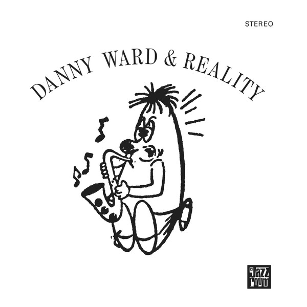 Danny Ward & Reality - Danny Ward & Reality | Jazz Room Records (JAZZR 027)