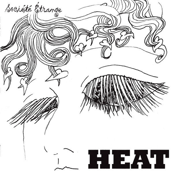 La Société Étrange - Heat | Les Disques Bongo Joe (BJR 123)