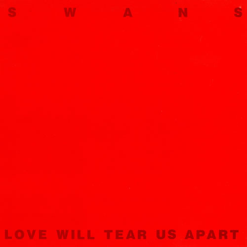 Swans - Love Will Tear Us Apart | Product Inc. (PROD 23 R)