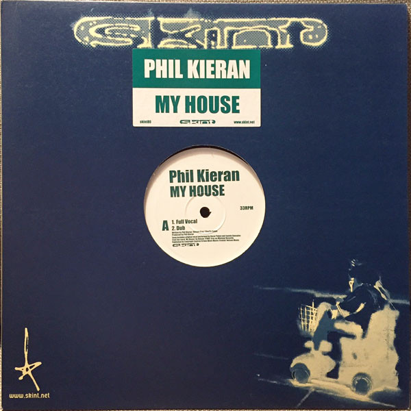 Phil Kieran - My House | Skint (skint80) - main Phil Kieran - My House | Skint (skint80) - main