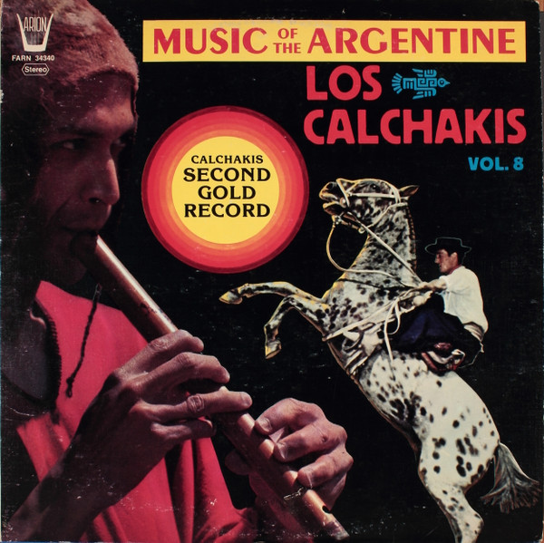 Los Calchakis - Music Of The Argentine: Los Calchakis Vol. 8 (Calchakis Second Gold Record) | Arion (FARN 34340)