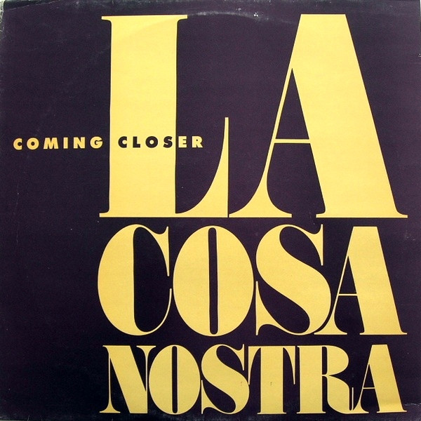 La Cosa Nostra - Coming Closer | Factory Benelux (FBN 40)