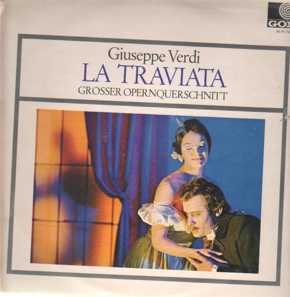 Giuseppe Verdi - La Traviata (Grosser Opernquerschnitt) | Gong (HI-FI 73 862)