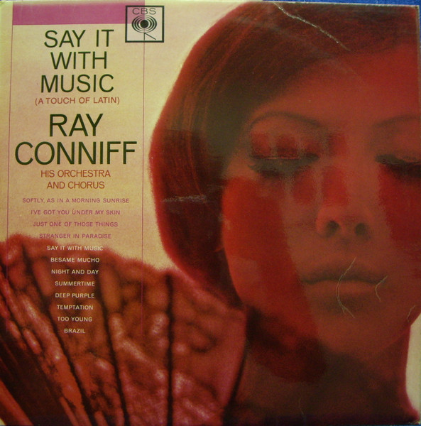 Ray Conniff - Say It With Music (A Touch Of Latin) | CBS (BPG 62046)
