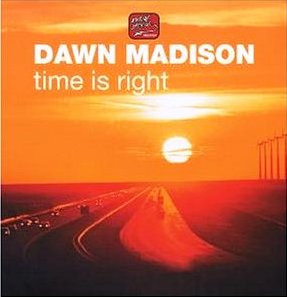 Dawn Madison - Time Is Right | Real Groove (RG 12024)