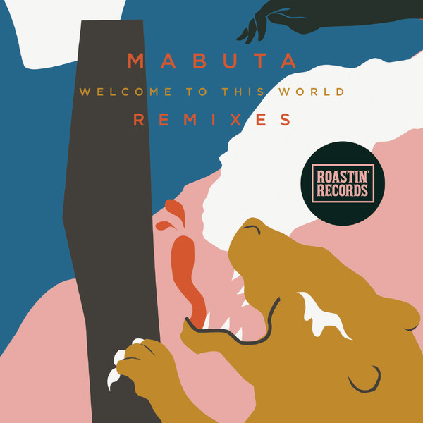 MABUTA - Welcome To This World (Remixes) | Roastin' Records (RR0021)