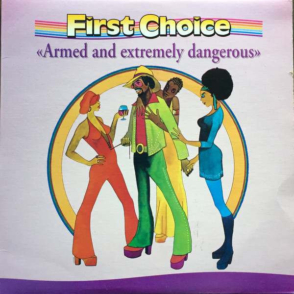 First Choice - Armed And Extremely Dangerous | Unidisc (SPLP-7000)