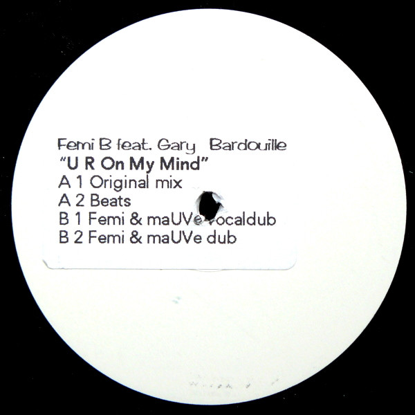 Femi B Feat. Gary Bardouille - U R On My Mind | Ultra Vinyl (VU 230)