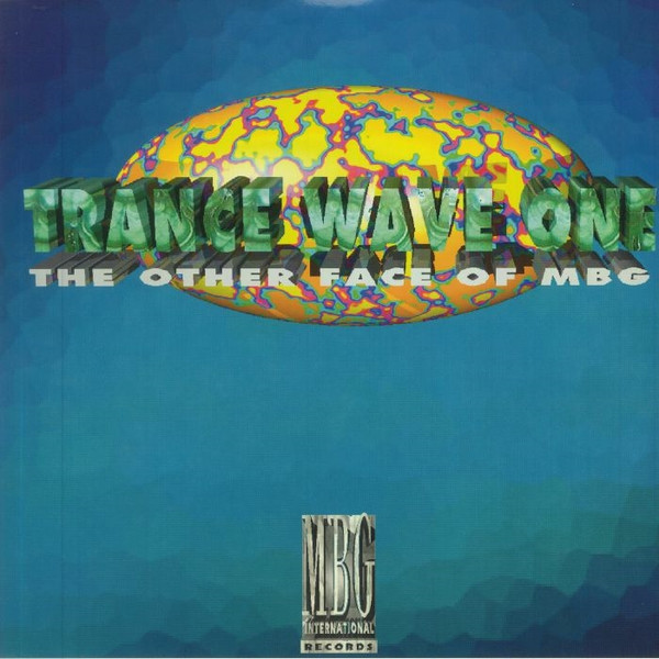 MBG - Trance Wave One (The Other Face Of MBG) | MBG International Records (MBG 2192) - main MBG - Trance Wave One (The Other Face Of MBG) | MBG International Records (MBG 2192) - main
