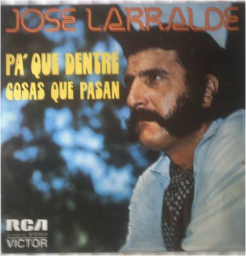 José Larralde - Pa' Que Dentre / Cosas Que Pasan | RCA Victor (3-10879)