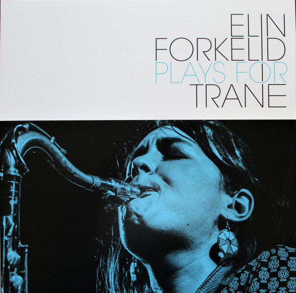 Elin Forkelid - Plays For Trane | Sail Cabin Records (SCRLP001) Elin Forkelid - Plays For Trane | Sail Cabin Records (SCRLP001)