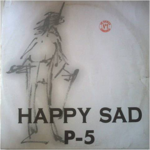 P-5 - Happy Sad | Lethal Records (LT-039-MX) - main P-5 - Happy Sad | Lethal Records (LT-039-MX) - main