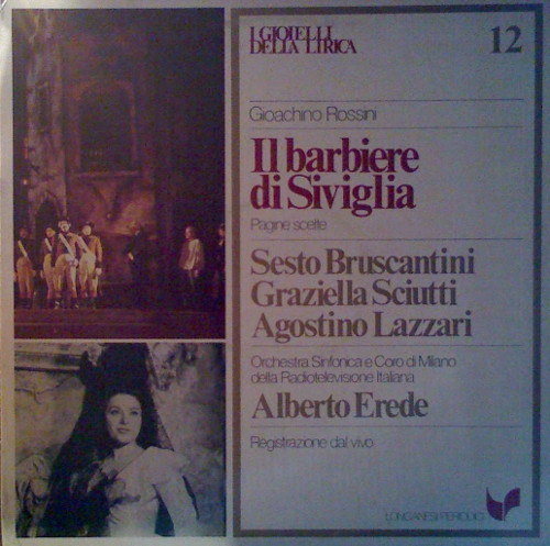 Gioacchino Rossini - Sesto Bruscantini , Graziella Sciutti , Agostino Lazzari , Alberto Erede - Il Barbiere Di Siviglia (Pagine Scelte) | Longanesi Periodici (GML - 12) Gioacchino Rossini - Sesto Bruscantini , Graziella Sciutti , Agostino Lazzari , Alberto Erede - Il Barbiere Di Siviglia (Pagine Scelte) | Longanesi Periodici (GML - 12)