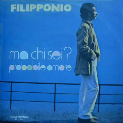 Filipponio - Ma Chi Sei ? | Fonit Cetra (SP 1782) Filipponio - Ma Chi Sei ? | Fonit Cetra (SP 1782)