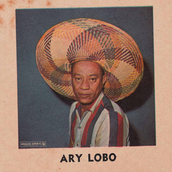Ary Lobo - Ary Lobo 1958 - 1966 | Analog Africa (AADE 019)