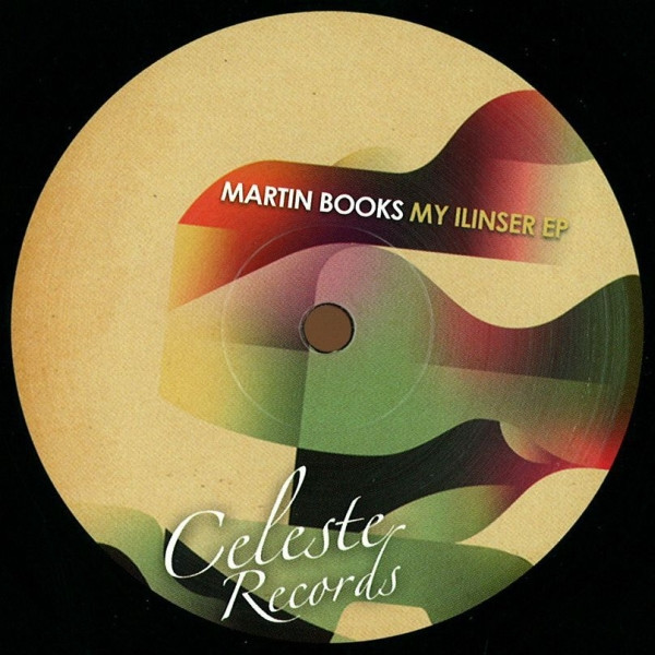 Martin Books - My Ilinser EP | Celeste Records (CELESTE005)