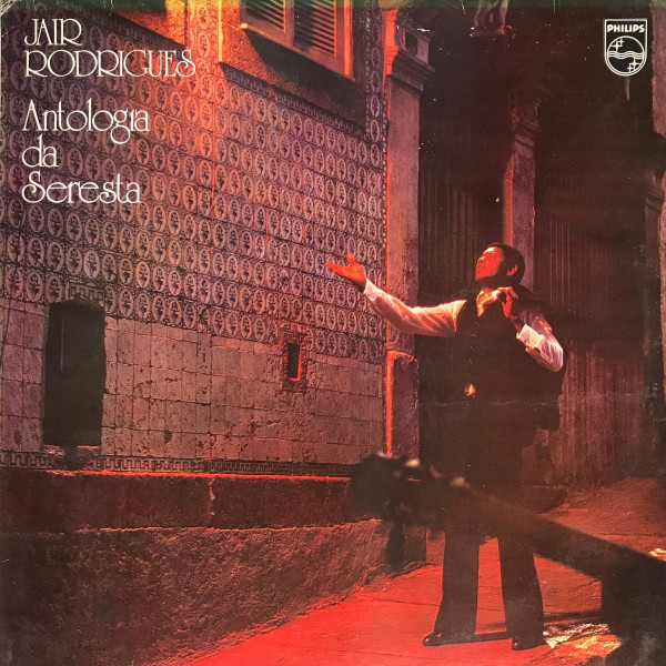 Jair Rodrigues - Antologia Da Seresta | Philips (6349 416)