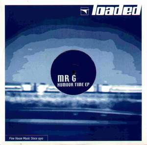 Mr. G - Humour Time EP | Loaded Records (LOAD 103) - main