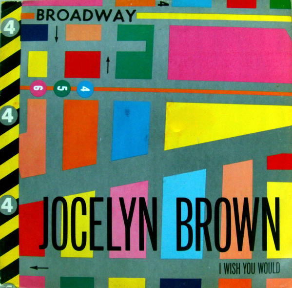 Jocelyn Brown - I Wish You Would | 4th & Broadway (12 BRW 14)