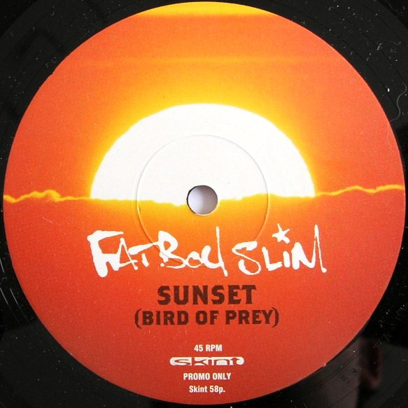 Fatboy Slim - Sunset (Bird Of Prey) / Star 69 | Skint (SKINT58P) - 2