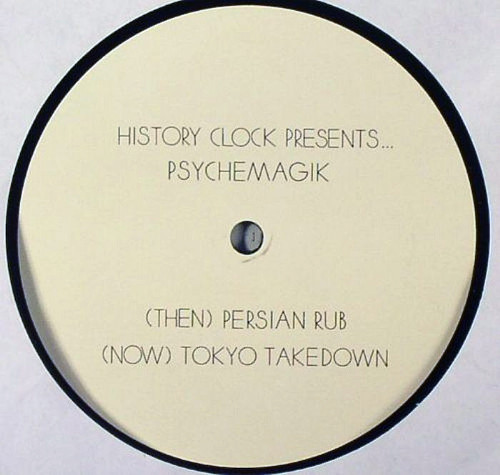 Psychemagik - Persian Rub / Tokyo Takedown | History Clock (HC 007) - main