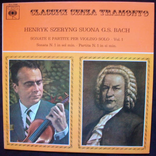 Henryk Szeryng , Johann Sebastian Bach - Sonates E Partite Per Violino Solo - Vol.1 | CBS (51068)