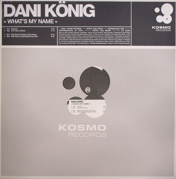 Dani König - What's My Name | Kosmo Records (KOS BB 2004)