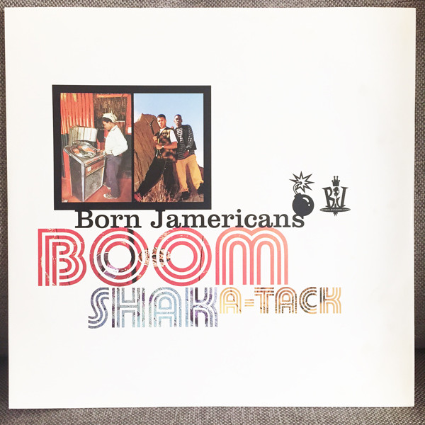 Born Jamericans - Boom Shak A-Tack | Delicious Vinyl (A8305T)