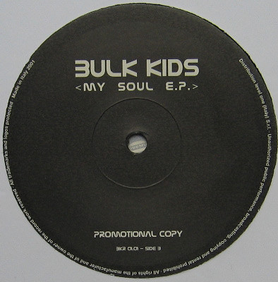Bulk Kids - My Soul EP | Bulk Records (BKR 01.01)