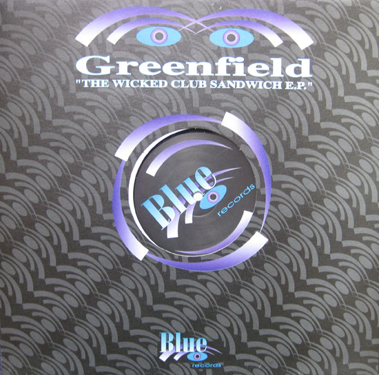 Greenfield - The Wicked Club Sandwich E.P. | Blue Records (Blue 027)