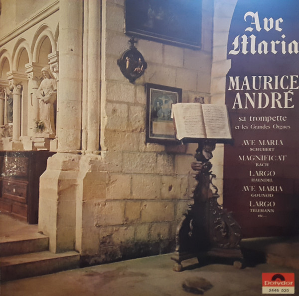 Maurice André - Maurice André Sa Trompette Et Les Grandes Orgues | Polydor (2445 020) Maurice André - Maurice André Sa Trompette Et Les Grandes Orgues | Polydor (2445 020)