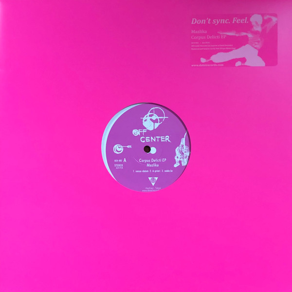 Mazlika - Corpus Delicti EP | Off Center Records (OCR002) Mazlika - Corpus Delicti EP | Off Center Records (OCR002)