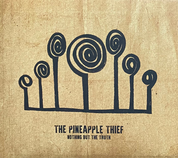 The Pineapple Thief - Nothing But The Truth | Kscope (KSCOPE736)