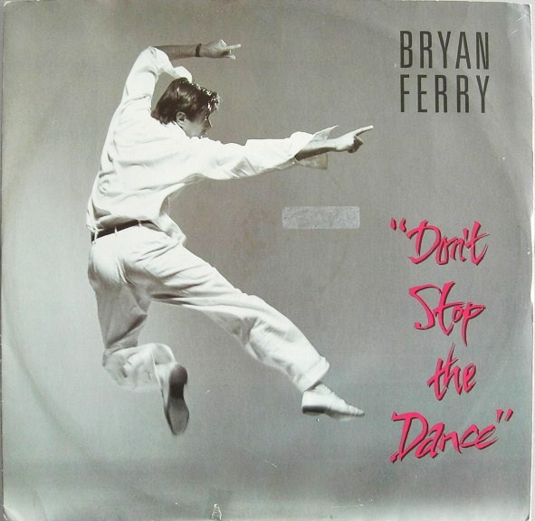 Bryan Ferry - Don't Stop The Dance | EG (FERRX 2) - main Bryan Ferry - Don't Stop The Dance | EG (FERRX 2) - main