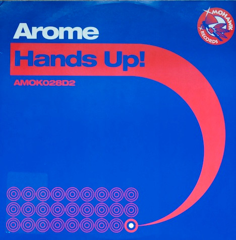 Arome - Hands Up! | Mohawk Records (AMOK028D2) - main Arome - Hands Up! | Mohawk Records (AMOK028D2) - main
